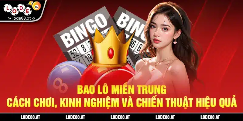 Bao lô miền Trung lode88