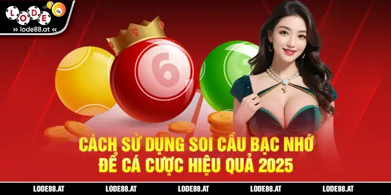 Soi cầu bạc nhớ