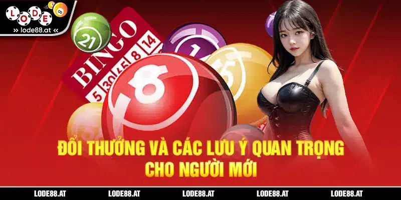 Đổi thưởng và các lưu ý quan trọng cho người mới