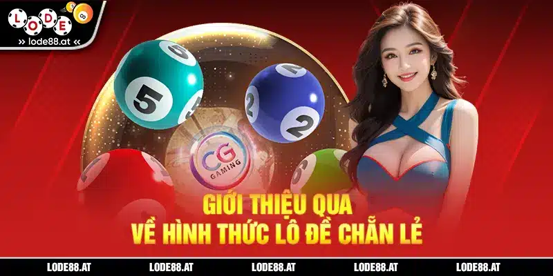 Giới thiệu qua về hình thức lô đề chẵn lẻ