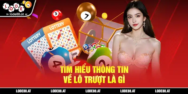 Tìm hiểu thông tin về lô trượt là gì?